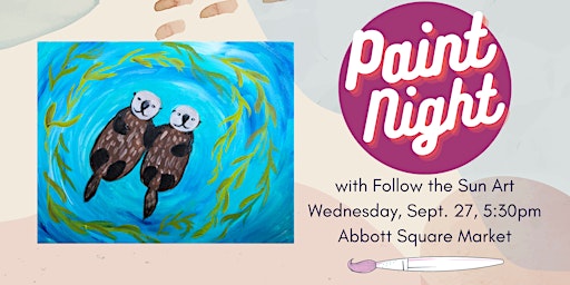 Imagen principal de Paint Night at Abbott Square Market - Sea Otters!