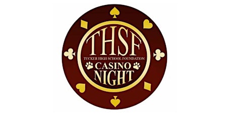 Tucker High School Foundation Casino Night primary image