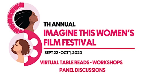 Imagine This Women's Film Festival: Workshops, Panels, and Table Reads primary image
