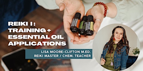 Reiki I Training + Essential Oil Application Training