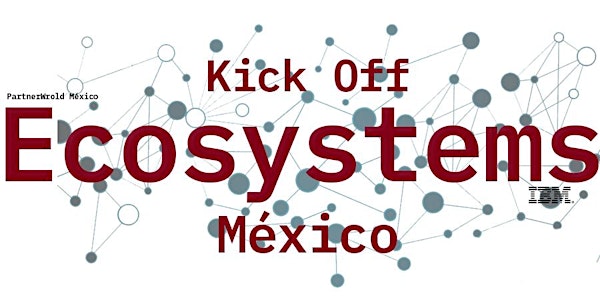 Kick Off  Partner Ecosystem México