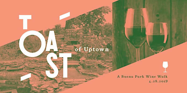 2nd Annual Toast of Uptown:  A Buena Park Wine Walk
