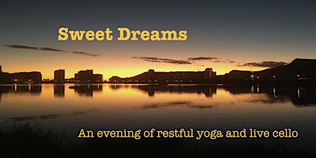 Sweet Dreams - an Evening of Restful Yoga and Live Cello primary image
