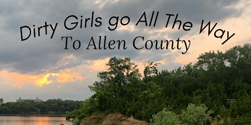 Hauptbild für Dirty Girls Go ALL THE WAY ... to Allen County Kan