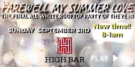 Farewell My Summer Love: the Final All White Rooftop Party of the Year primary image