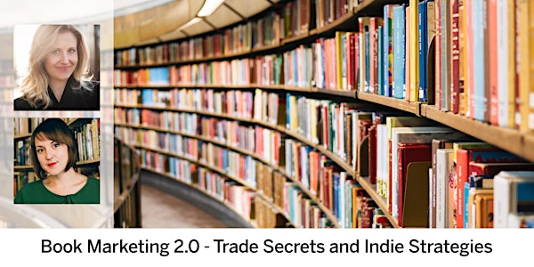 Book Marketing 2.0 - Trade Secrets and Indie Strategies