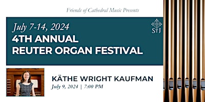 Imagem principal do evento 4th Annual Reuter Organ Festival: Käthe Wright Kaufman