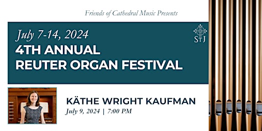 Hauptbild für 4th Annual Reuter Organ Festival: Käthe Wright Kaufman