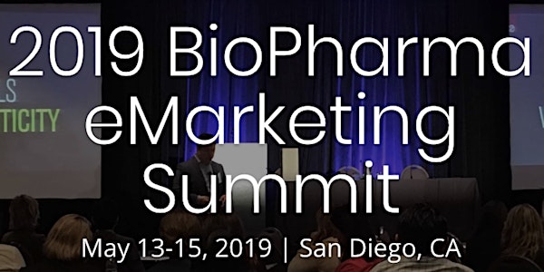 2019 BioPharma eMarketing Summit