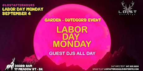 Imagen principal de LOST - LABOR DAY MONDAY/ DAY EVENT [GUEST DJS TBA]Sep 4 - Doors 8AM to 4PM