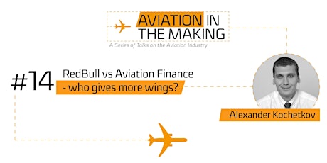 Atvira paskaita: Alexander Kochetkov „RedBull vs Aviation Finance – who gives more wings?“ primary image