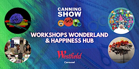 Free FLORAL ART Workshops Wonderland at Canning Show's Happiness Hub primary image