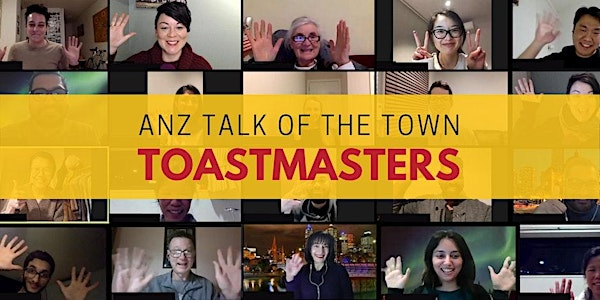 ANZ Talk of the Town Toastmasters -Docklands: 1st & 3rd Monday of the month