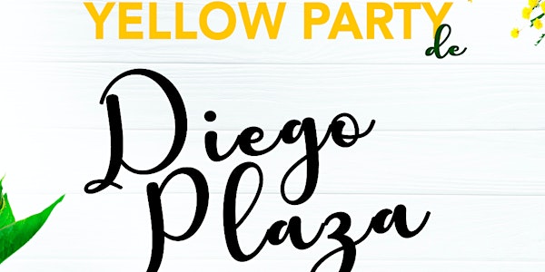 DIEGO PLAZA, YELLOW PARTY