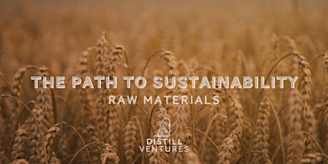 Raw Materials - The Path To Sustainability Whisky Webinar Series primary image