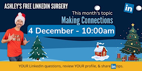 December LinkedIn Surgery  -  Lets Talk -  Making Connections primary image