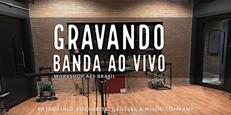 Webinar AES Brasil - Gravação de banda ao vivo