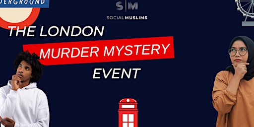 Imagen principal de Muslim Networking Event: Murder Mystery In London!