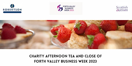 Primaire afbeelding van Charity Afternoon Tea and close of Forth Valley Business Week