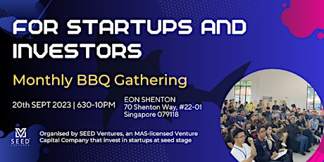 Monthly BBQ for Startups and Investors by SEED Ventures! primary image