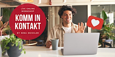 Hauptbild für Komm in Kontakt - der Online-Workshop für mehr Mut zum Flirten!