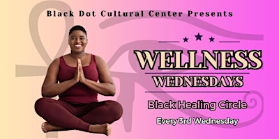 Imagen principal de Wellness Wednesdays - Black Healing Circle