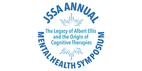 JSSA Annual Mental Health Symposium - The Legacy of Albert Ellis and the Origin of Cognitive Therapies - 5.5CE's primary image