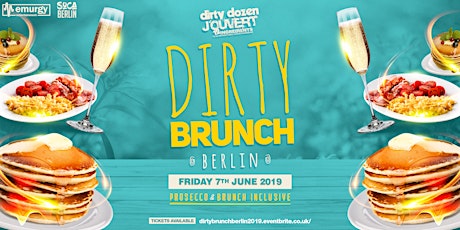 Dirty Brunch Berlin 2019 - The  Prosecco & Brunch Inclusive Party primary image