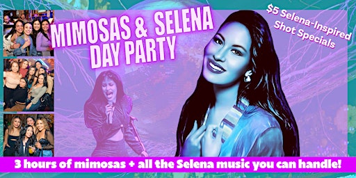 Imagem principal do evento Mimosas & Selena Day Party - Includes 3 Hours of Mimosas!