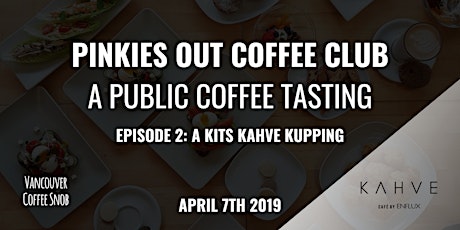Pinkies Out Coffee Club Episode 2: KAHVE