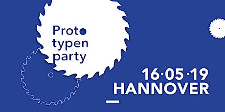Prototypenparty Hannover 16.5.2019
