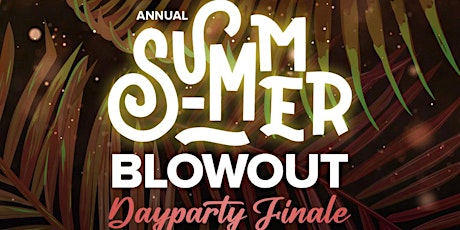 Hauptbild für Goodtimers "SUMMER BLOWOUT" Day Party 2023