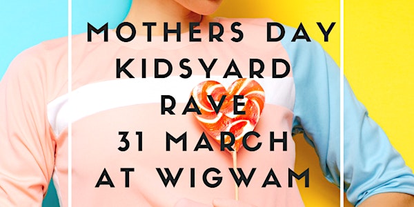 Mother's Day Family Rave