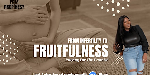 Pray and Prophesy: From Infertility to Fruitfulness primary image