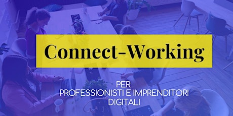 Connect-Working per Professionisti e Imprenditori nel WEB  -  10 APRILE