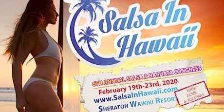 Image principale de Salsa In Hawaii 6th Annual Salsa & Bachata Congress *With Zouk and Kizomba!