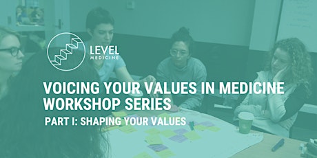 Level Medicine's VVM workshop 1: Shaping your values primary image