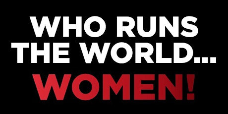 Who Runs The World - WOMEN: The Black Women's Expo x CYCMODE - April 20 