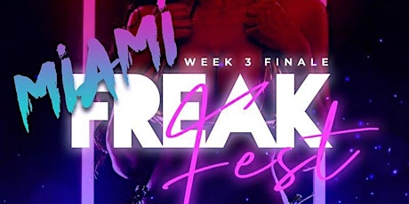 MIA FREAK FEST (Spring Break Week 3) primary image