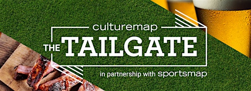 Collection image for The Tailgate | by CultureMap and SportsMap Houston