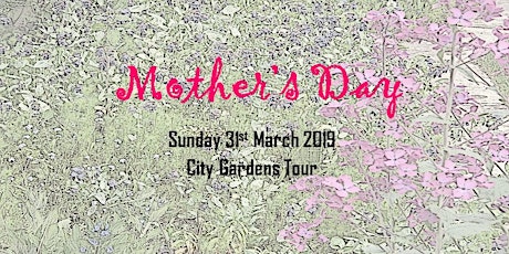 Mother's Day - City Gardens 2pm Tour primary image