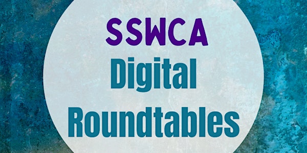 Digital Roundtable: How Much is Too Much? Balancing Goals and Limitations