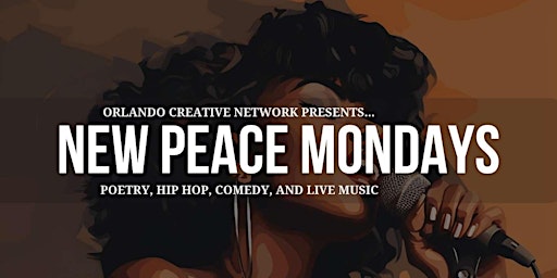 Primaire afbeelding van New Peace Mondays Orlando (Hip Hop, Poetry, Comedy, Live Music)