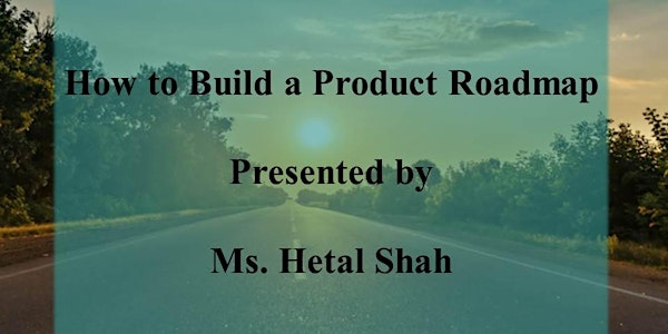 Seminar:  How to Build a Product Roadmap