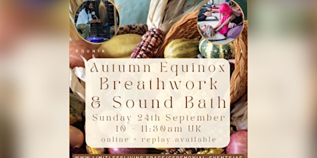 Imagen principal de Autumn Equinox Breathwork & Sound Bath with Nakita & Rounik