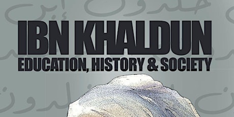 Book launch review discussion Ibn Khaldun: Education, History and Society primary image