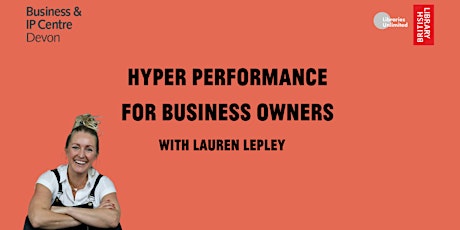 Hyper Performance for Business Owners with Lauren Lepley (ONLINE) primary image