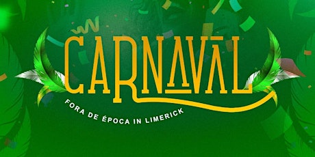 Brazilian Party - Carnaval fora de época in Limerick primary image