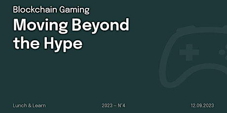 i.AM Lab Lunch&Learn#4: Blockchain Gaming: Moving Beyond the Hype  primärbild