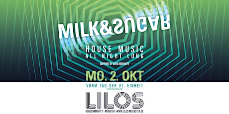 MILK & SUGAR live im LILOS | MO 02.10. (Vorfeiertag) primary image